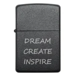 Бензинова запальничка з мотиваційним написом DREAM. CREATE. INSPIRE
